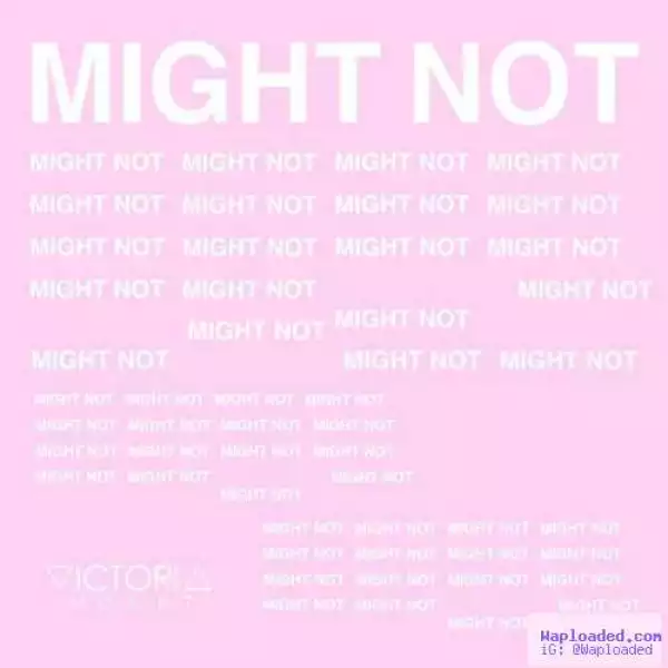 Victoria Monet - Might Not